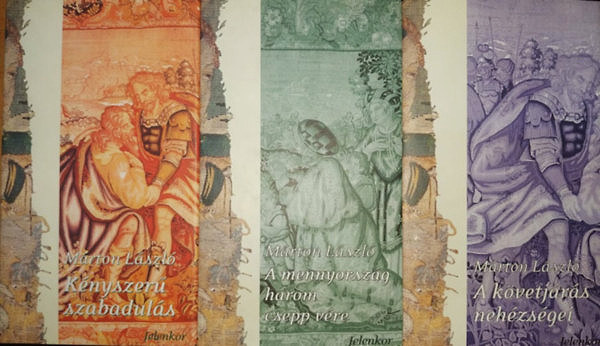 M�rton L�szl� - Testv�ris�g I-III. (K�nyszer� szabadul�s - A mennyorsz�g h�rom csepp v�re - A k�vetj�r�s neh�zs�gei)