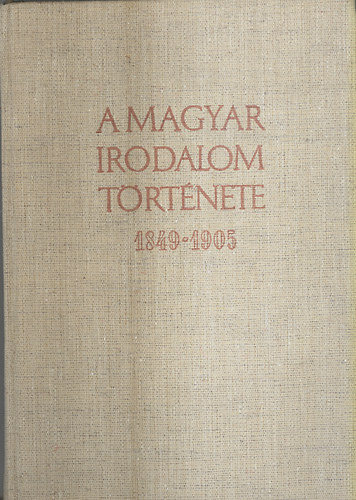Kirly-Pndi-Str (szerk.) - A magyar irodalom trtnete 1849-1905
