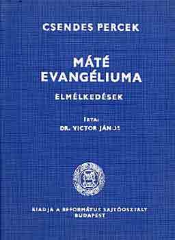 Dr. Victor Jnos - Mt evangliuma (Csendes percek)