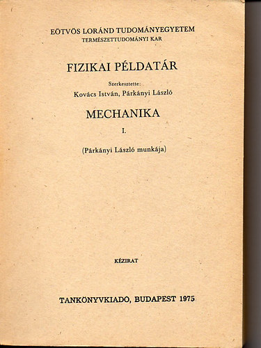 Prknyi Lszl - Fizikai pldatr - Mechanika I.