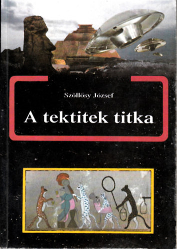 Szllsy Jzsef - A tektitek titka