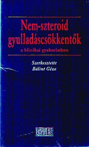Blint Gza (szerkesztette) - Nem-szteroid gyulladscskkentk a klinikai gyakorlatban