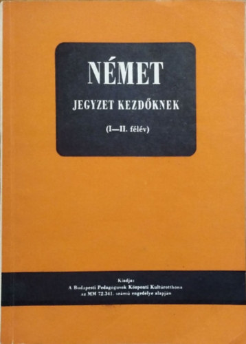Timár József - Német jegyzet kezdőknek - I-II. félév