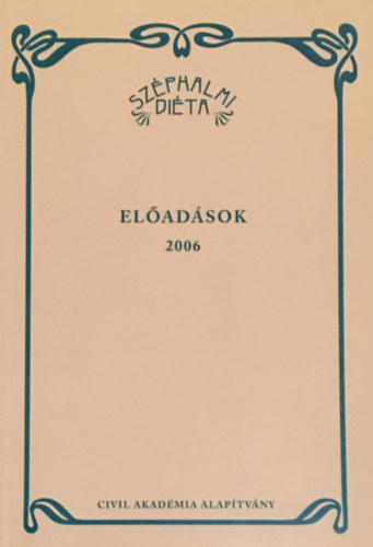 Zimmerman Zsolt (szerk.) - Szphalmi Dita - Eladsok 2006