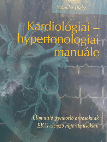 Szauder Ipoly - Kardiol�giai - hypertonologiai manu�le