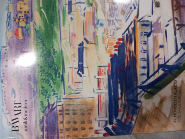 BÁV Aukciósház - Báv Art antik & modern: 85. művészeti aukció 2025. május 20-21.