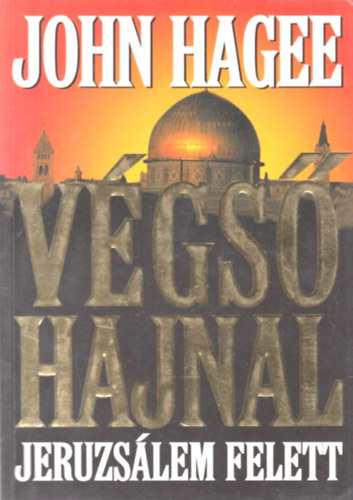 John Hagee - Vgs hajnal Jeruzslem felett