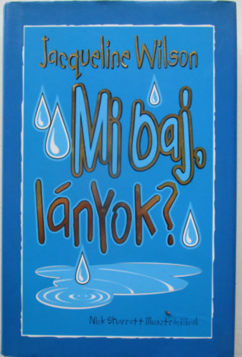 Jacqueline Wilson - Mi baj, l�nyok? (L�nyok 4.)