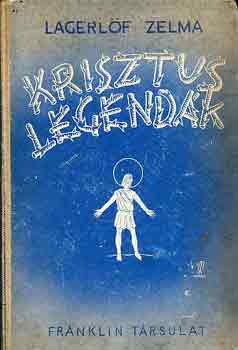 Selma Lagerlf - Krisztus legendk