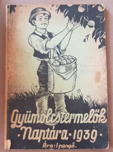 Gyümölcstermelők naptára az 1939. évre
