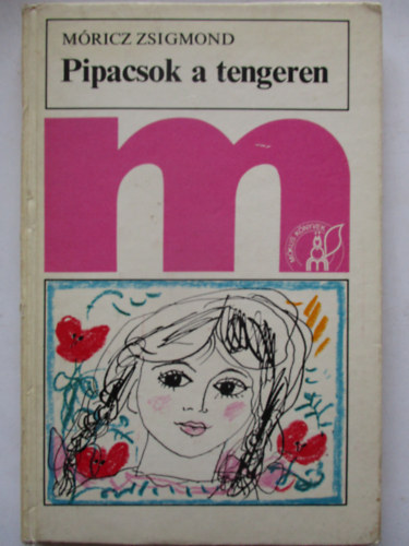 Mricz Zsigmond - Pipacsok a tengeren