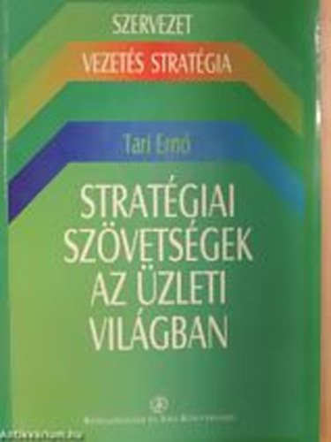 Tari Ern - Stratgiai szvetsgek az zleti vilgban
