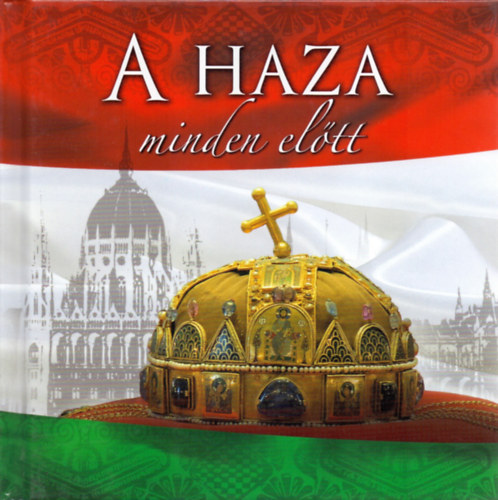 A haza minden előtt