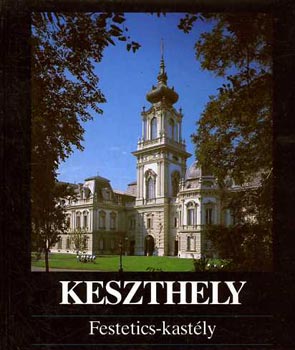 Dr. B�rczi L�r�nt-B�rczi G�bor - Keszthely: Festetics-kast�ly