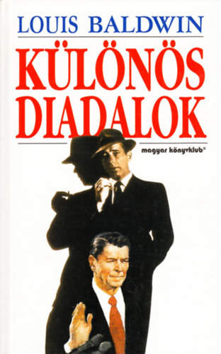 Louis Baldwin - K�l�n�s diadalok