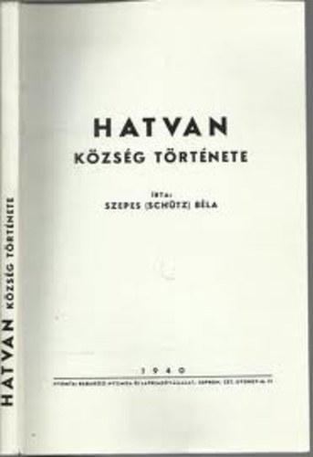 Szepes (Schtz) Bla - Hatvan kzsg trtnete
