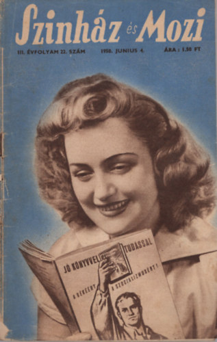Fej�r Istv�n (szerk.) - Sz�nh�z �s Mozi III. �vfolyam 22. sz�m 1950. junius 4.