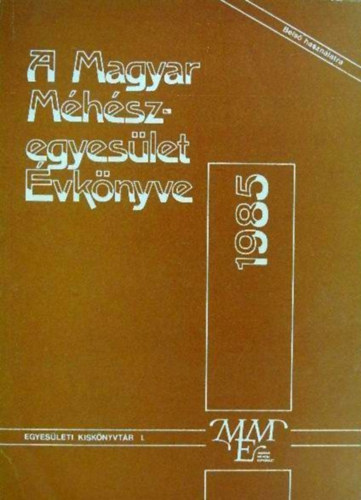 Nikovitz Antal (szerk.) - A Magyar M�h�szegyes�let �vk�nyve 1985.