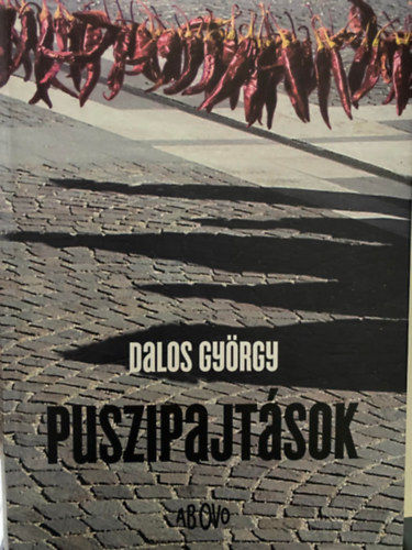 Dalos Gyrgy, Szerk.: Szoboszlai Margit - Puszipajtsok, Szoboszlai Margit szerkesztsvel (Sajt kppel)