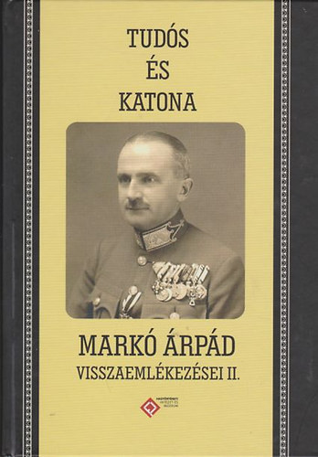 Mszros Klmn (szerk.) - Tuds s katona - Mark rpd visszaemlkezsei II.