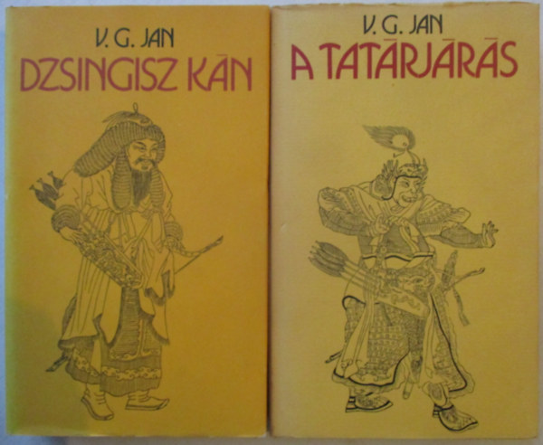 V. G. Jan - 2 db V. G. Jan: Dzsingisz kán + A tatárjárás