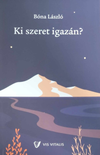 Bna Lszl - Ki szeret igazn?