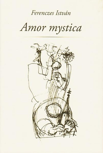 Ferenczes Istvn - Amor mystica