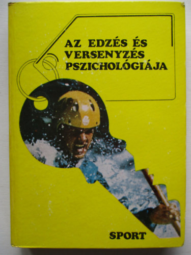 Dr. Ndori Lszl (szerk.) - Az edzs s a versenyzs pszicholgija