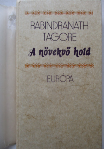Rabindranáth Tagore - A növekvő hold