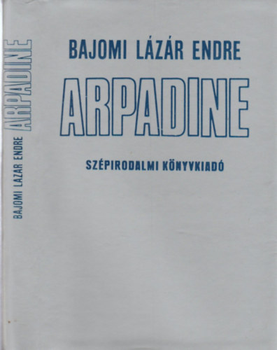 Bajomi Lázár Endre - Arpadine