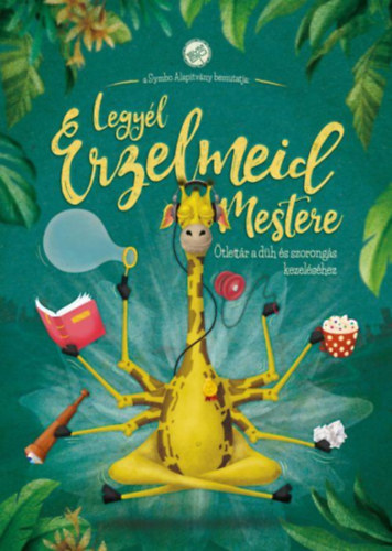 Faragó Melinda, Farkas Gyöngyi Karolina - Legyél érzelmeid mestere