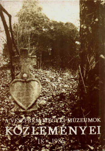 Trcsik Zoltn, Uzsoki Andrs - A Veszprm Megyei Mzeumok Kzlemnyei 18. (1986)