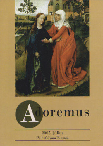 dr. Papp Tamás - Adoremus 2005. július IV. évfolyam 7. szám
