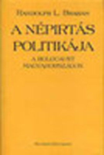 Randolph L. Braham (szerk.) - A n�pirt�s politik�ja