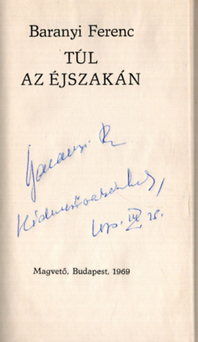 Baranyi Ferenc - T�l az �jszak�n - dedik�lt