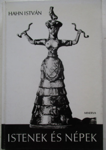 Hahn István - Istenek és népek