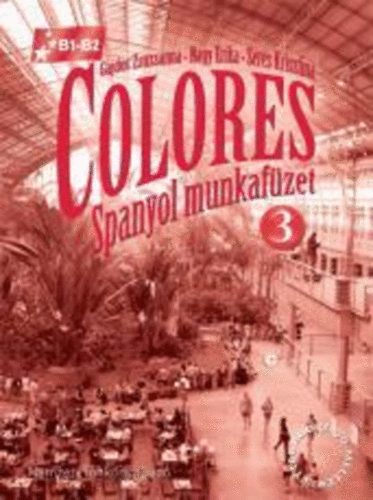Seres Krisztina, Nagy Erika, Gajdos Zsuzsanna - Colores 3. Spanyol Munkafzet CD-vel