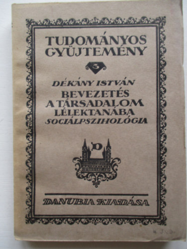 Dkny Istvn - Bevezets a trsadalom llektanba-socilpsziholgia (Tudomynos Gyjt