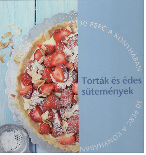 Tortk s des stemnyek (30 perc a konyhban)