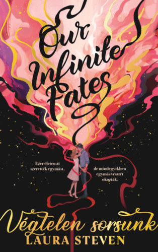 Laura Steven - Our Infinite Fates - V�gtelen sorsunk
