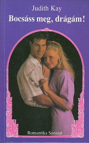 Judith Kay - Bocsáss meg, drágám! (Romantika)