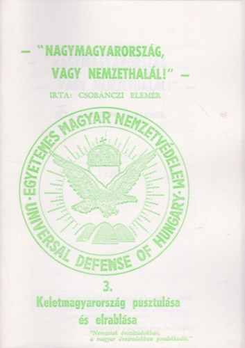 Csobnczi Elemr - Nagymagyarorszg vagy nemzethall - Keletmagyarorszg pusztulsa s elrablsa