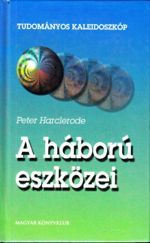 Peter Harcelrode - A h�bor� eszk�zei