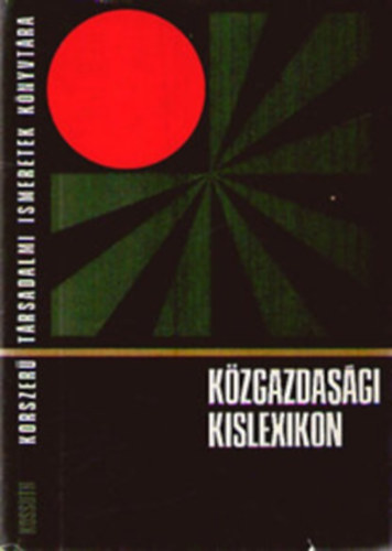 Gad-Gyenis-Szanyi-Zala-Werner: - Kzgazdasgi kislexikon