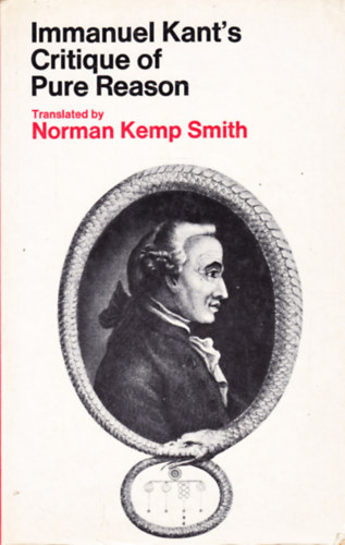 Immanuel Kant, Norman Kemp Smith - Immanuel Kant's Critique of Pure Reason