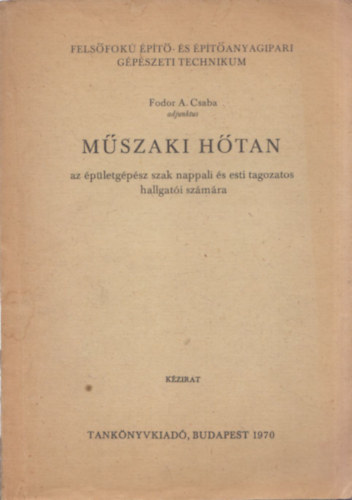 Fodor A. Csaba - Mszaki htan - AZ PLETGPSZ SZAK NAPPALI S ESTI TAGOZATOS HALLGATI SZMRA