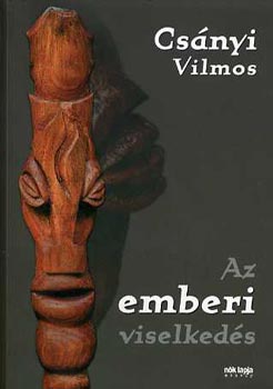 Csnyi Vilmos - Az emberi viselkeds