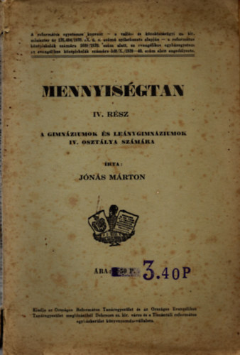 Mervay Gyula (tdolg.) - Mennyisgtan (szmtan-knnyviteltan s algebra-mrtan) polgri fiiskolk szmra IV. rsz