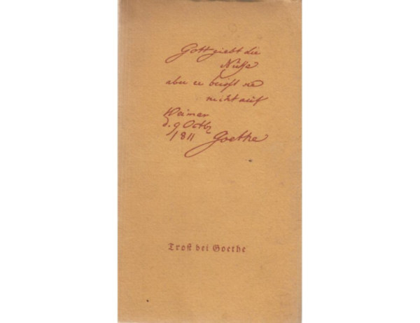 Johann Wolfgang von Goethe - Trost bei Goethe - Ein Buch des Trostes, der Freude der Liebe der Lebenskunst und des guten Glücks