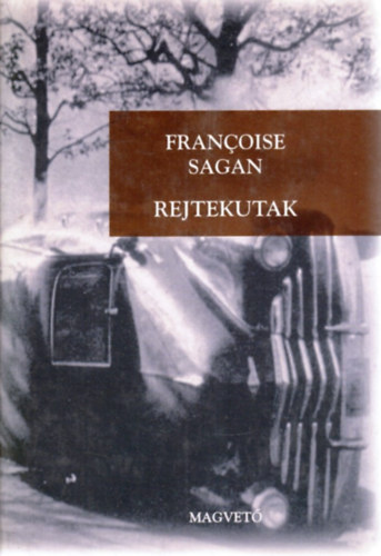 Francoise Sagan - Rejtekutak